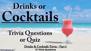 Drinks or Cocktails Interactive Trivia Questions or Quiz Thumbnail Image