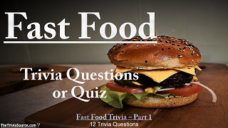 Fast Food Interactive Trivia Questions or Quiz Thumbnail Image