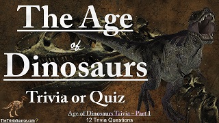 The Age of Dinosaurs Interactive Trivia Questions or Quiz Thumbnail Image