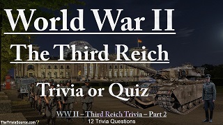 World War 2 - The Third Reich - Interactive Trivia Questions or Quiz Thumbnail Image