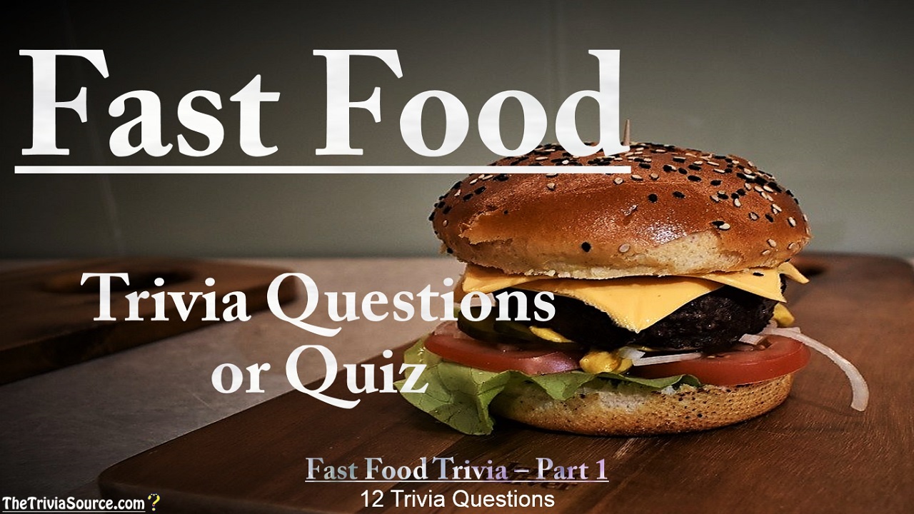 Fast Food Interactive Trivia Questions or Quiz Thumbnail