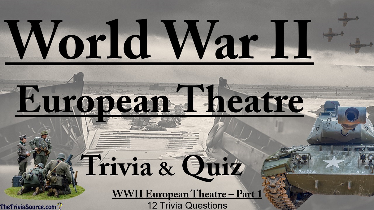 World War II - European Theatre - Interactive Trivia Questions or Quiz Thumbnail