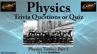 Physics Trivia Questions or Quiz Thumbnail Image