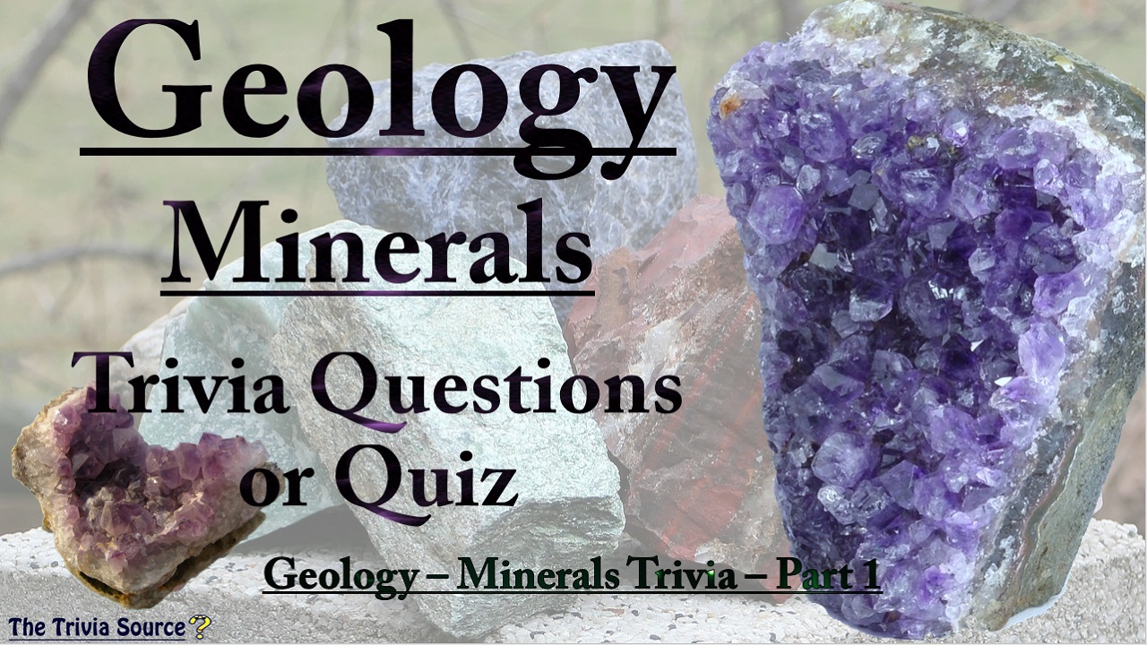 Geology Minerals Trivia Questions or Quiz Thumbnail