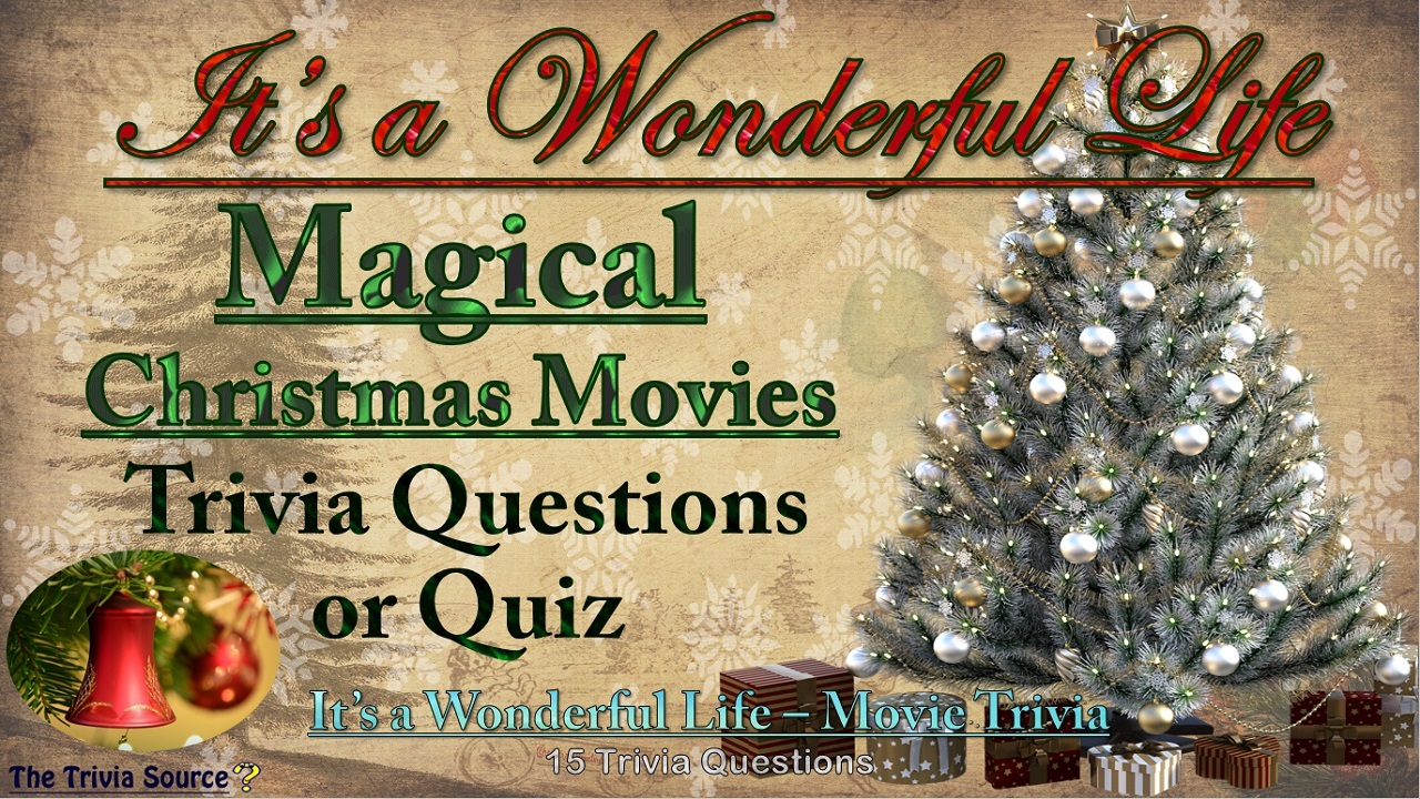 Its a Wonderful Life Christmas Movie Trivia Questions or Quiz Thumbnail