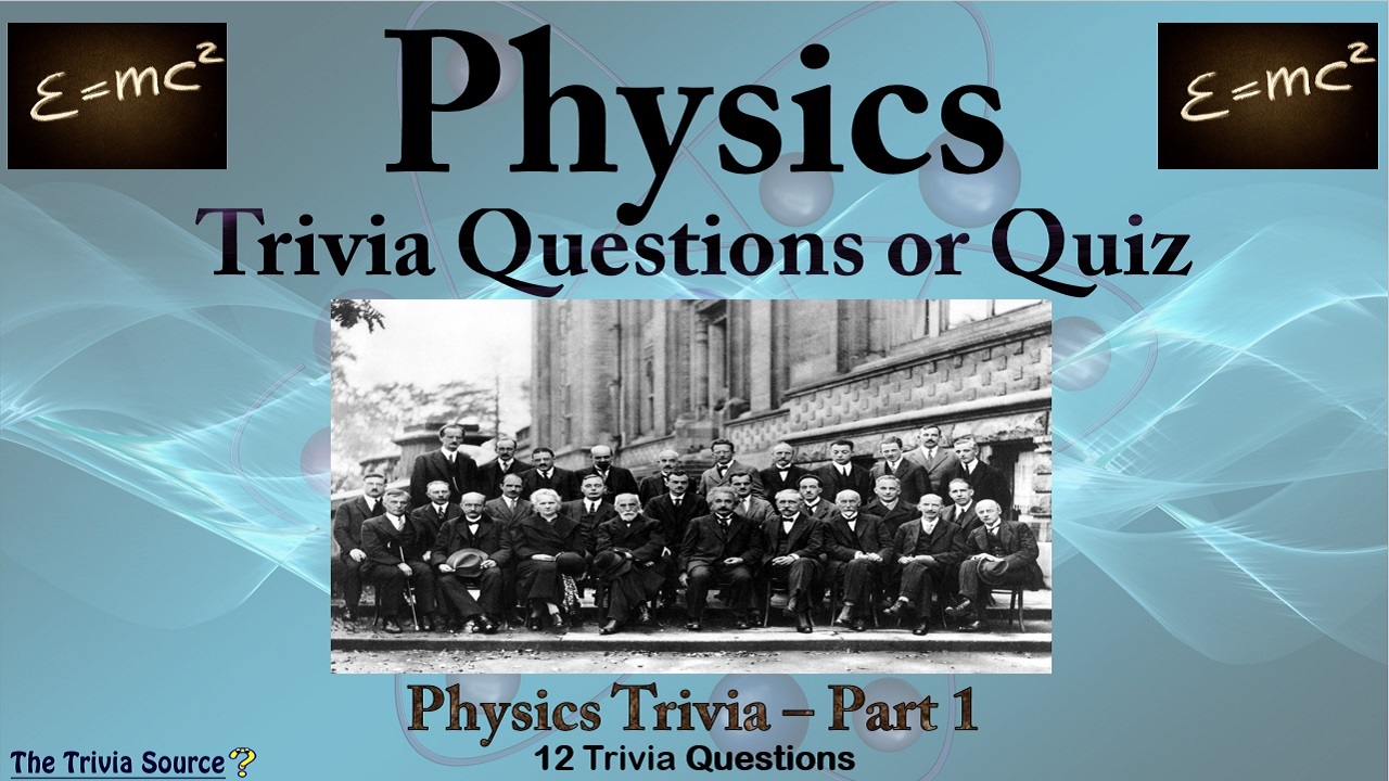 Physics Trivia Questions or Quiz Thumbnail