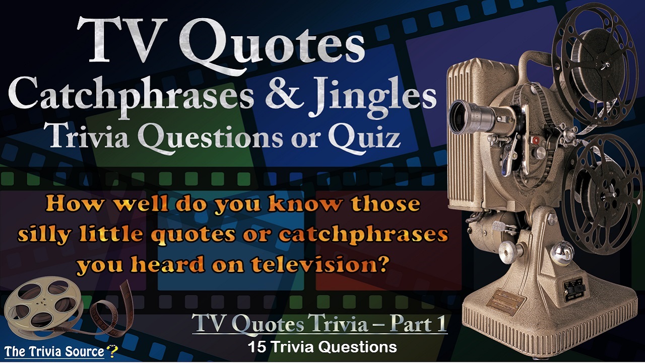 TV QUotes Catchphrases or Jingles Trivia Questions or Quiz Thumbnail
