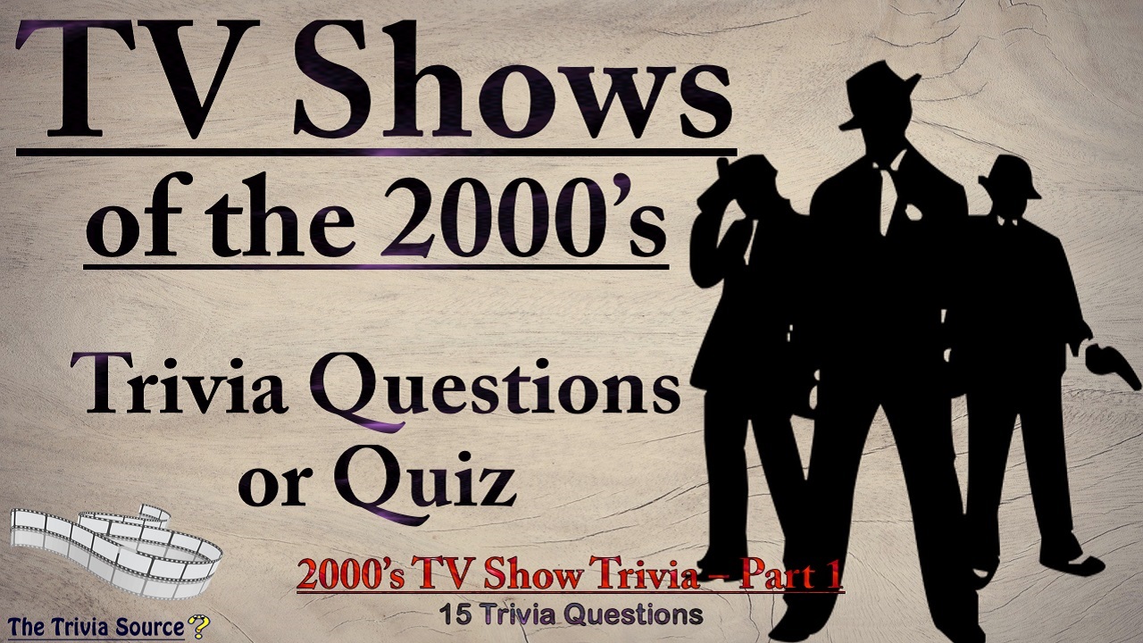 2000s TV Shows Trivia Questions or Quiz Thumbnail