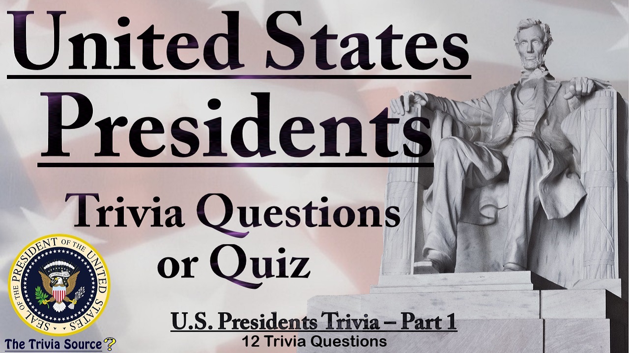 United States Presidents Trivia Questions or Quiz Thumbnail